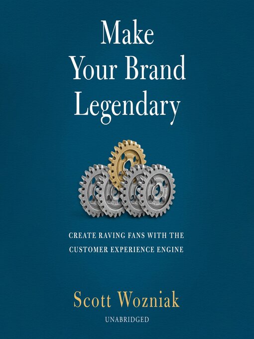 Title details for Make Your Brand Legendary by Scott Wozniak - Available